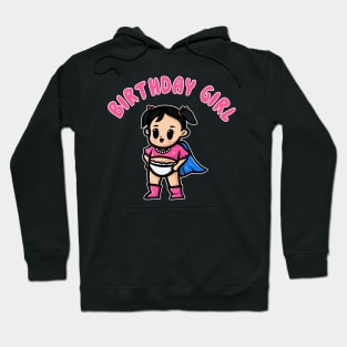 Birthday Girl | Superhero Girl is about to save the day Hoodie